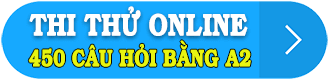 thi thử 450 câu hỏi bằng A2 2020 mới nhất